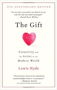 "The Gift" by Lewis Hyde, and the artist as part of a "gift economy."