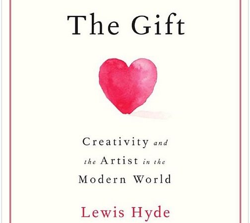 "The Gift" by Lewis Hyde, and the artist as part of a "gift economy."