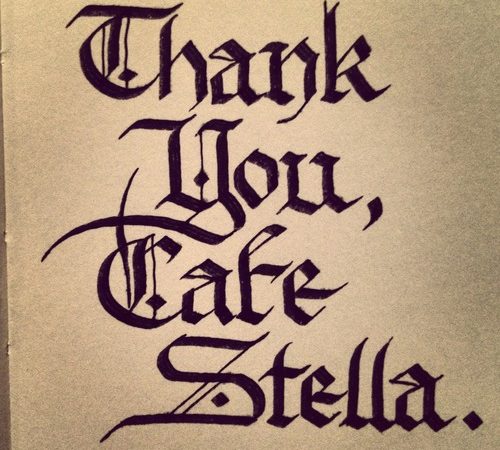 Thank you, Cafe Stella.