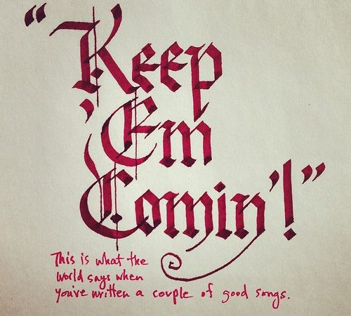 Keep 'Em Comin'