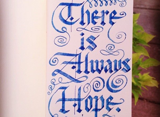 There is always hope