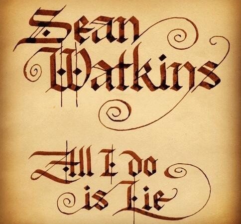 Sean Watkins - All I Do is Lie
