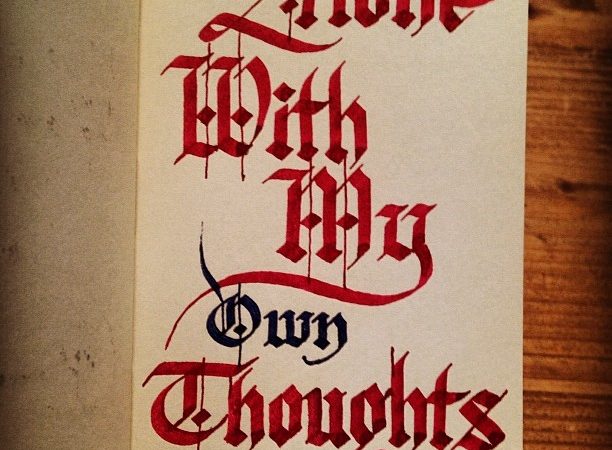 Alone With My Own Thoughts