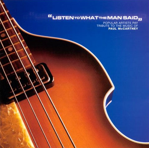 Listen to What the Man Said Paul McCartney Tribute CD